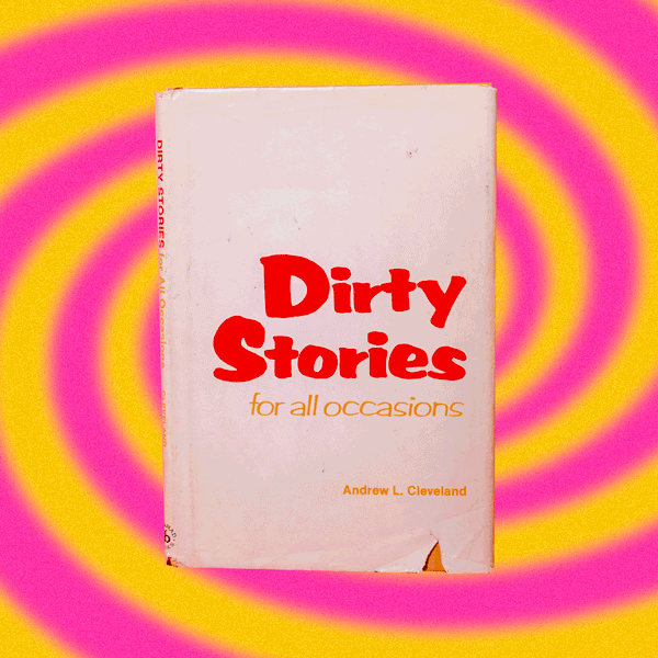 Dirty Stories for All Occasions, By Andrew L. Cleveland (Book)