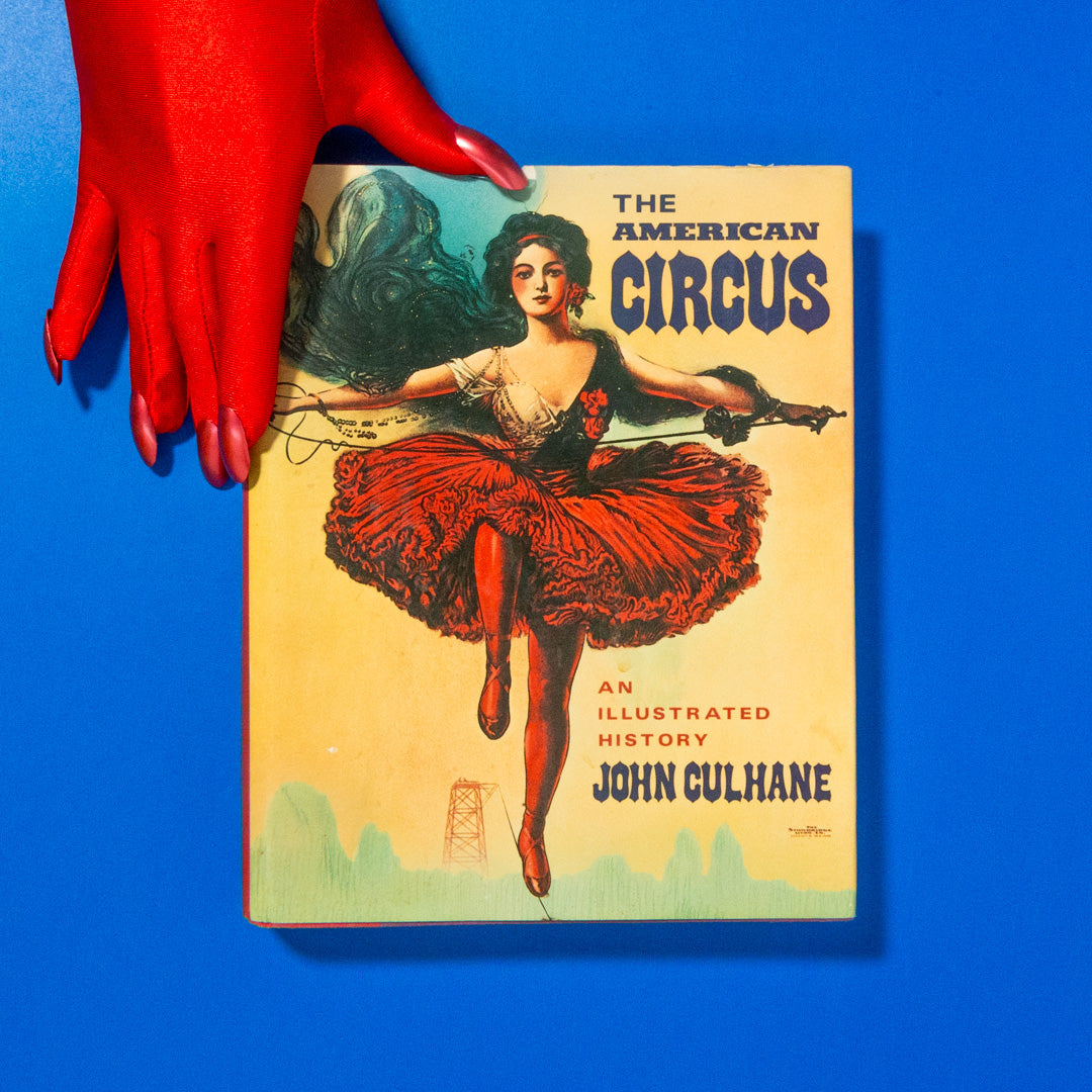 The American Circus: An Illustrated History, by John Culhane (Book)