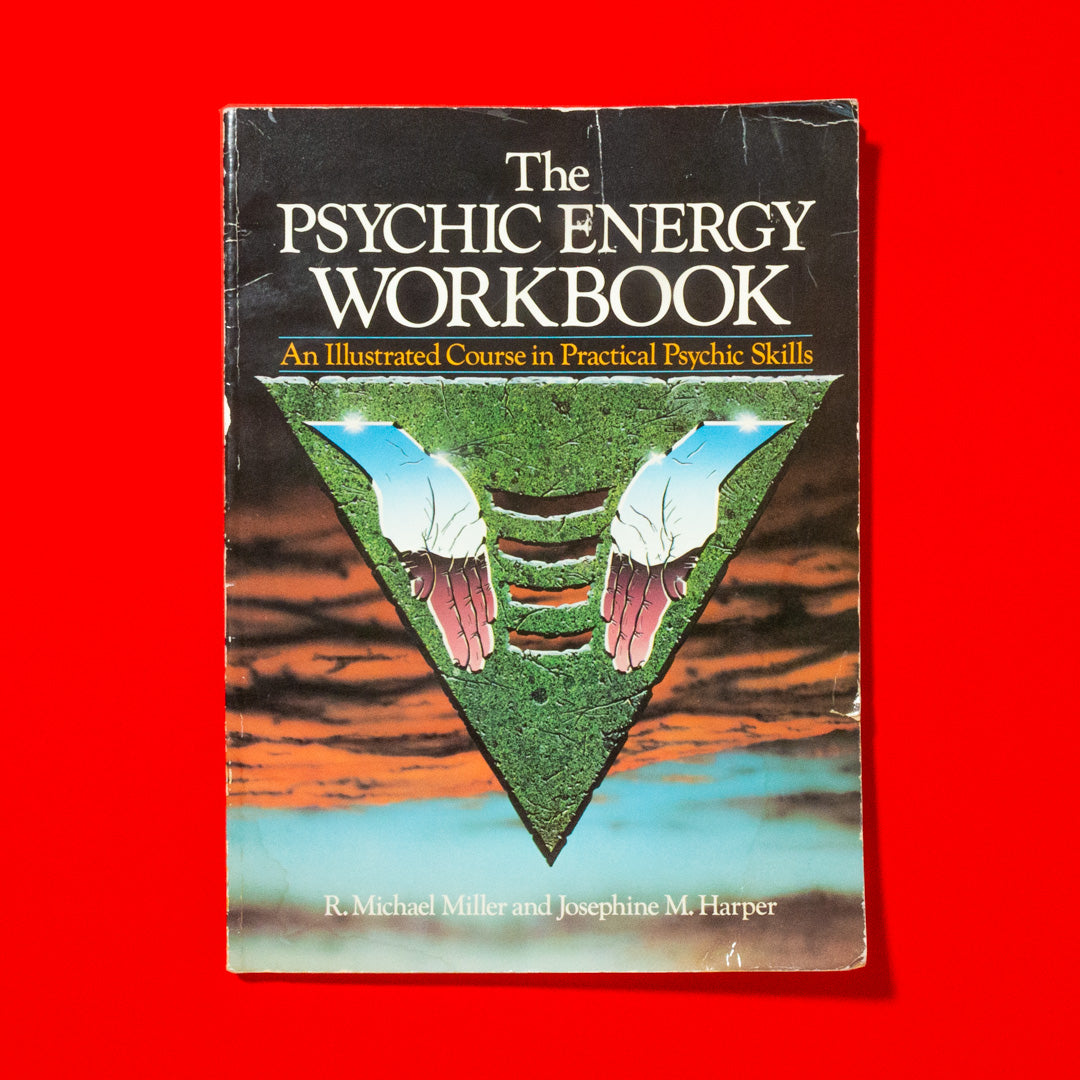 The Psychic Energy Workbook An Illustrated Course in Practical Psychic Skills, by R. Michael Miller, Josephine M. Harper (Book)