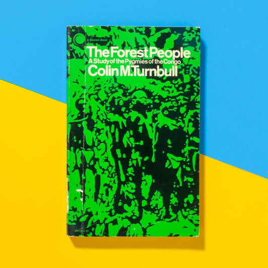 The Forest People: A Study of the Pygmies of the Congo, by Colin M. Turnbull (Book)