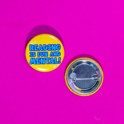 Button: Reading is Fun and Mental!, 1.5"