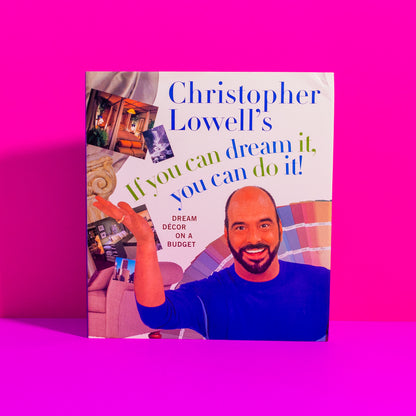 Christopher Lowell's If You Can Dream It, You Can Do It! (Book)