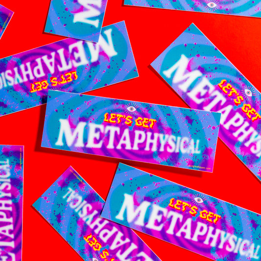 Mini Bumper Sticker: Let's Get Metaphysical