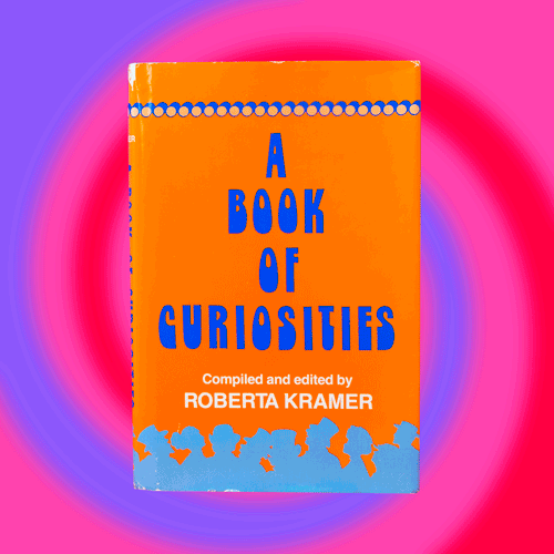 A Book of Curiosities, by Roberta Kramer (Book)