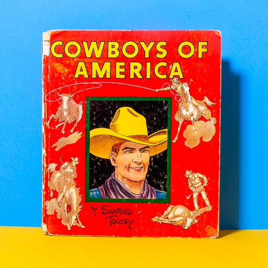 Cowboys of America, by Sanford Tousey (Book)