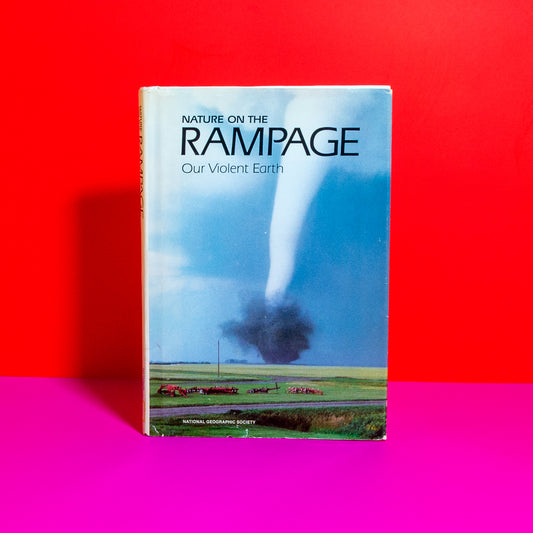 Nature on the Rampage: Our Violent Earth (Book)